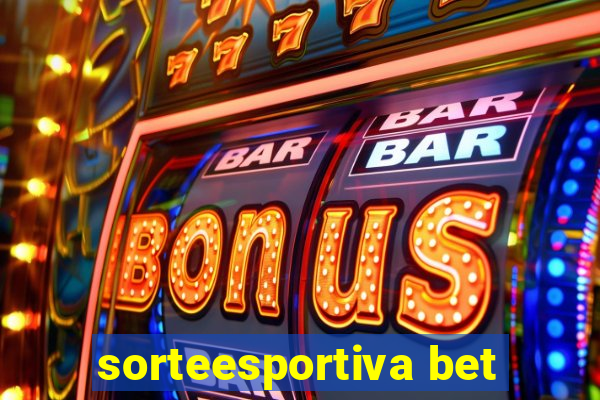 sorteesportiva bet